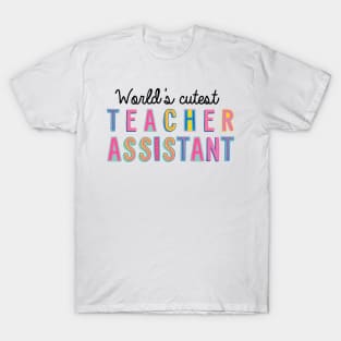 Teacher Assistant Gifts | World's cutest Teacher Assistant T-Shirt